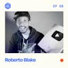 #68: Roberto Blake – The story behind 12 years, 531K+ subscribers, and nearly 35 million views on YouTube