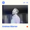 #76: Andrew Warner – How to be a better conversationalist with the host of 2,000+ interviews