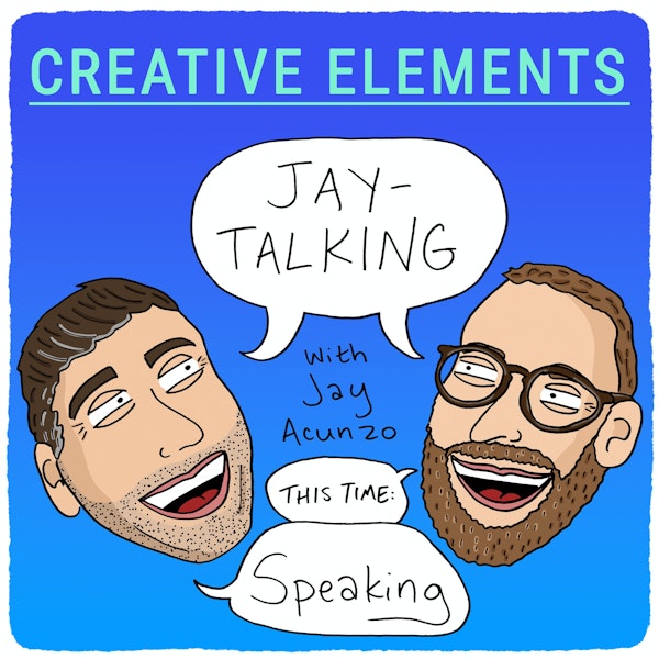 #81: Jay-Talking about Speaking with Jay Acunzo