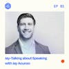 #81: Jay-Talking about Speaking with Jay Acunzo