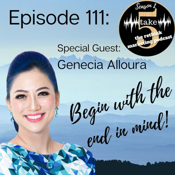 Begin With the End in Mind | Genecia Alloura