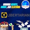 812: Winning Hearts, Minds, AND Elections - How Libertarians Can WIN in 2024