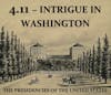 4.11 - Intrigue in Washington