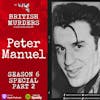Peter Manuel | The Beast of Birkenshaw | Part 2