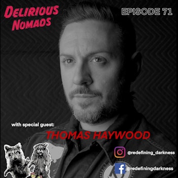 Delirious Nomads: Thomas Haywood Of Redefining Darkness On Death Metal Today!