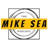The Mike Sea Podcast