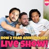 #176: ROW 2 Year Anniversary Live Show!!