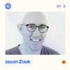 #9: Jason Zook – Learning the foundation, owning your weird, fighting fear, and showing up week after week