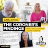 Ep 180: Analyzing The Coroner’s Findings with Sally Leydon & Joni Condos, Part 13