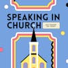 Speaking In Church with Spencer Rose Taylor & Josephine Jael Jimenez