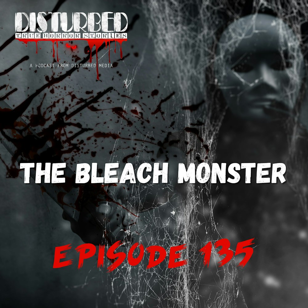 The Bleach Monster
