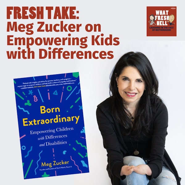 Fresh Take: Meg Zucker on Empowering Kids with Differences and Disabilities