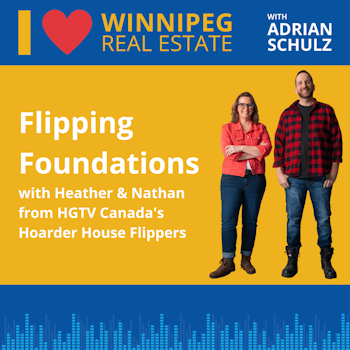 Flipping Foundations with Heather & Nathan from HGTV Canada’s Hoarder House Flippers