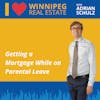 Getting a Mortgage While on Parental Leave