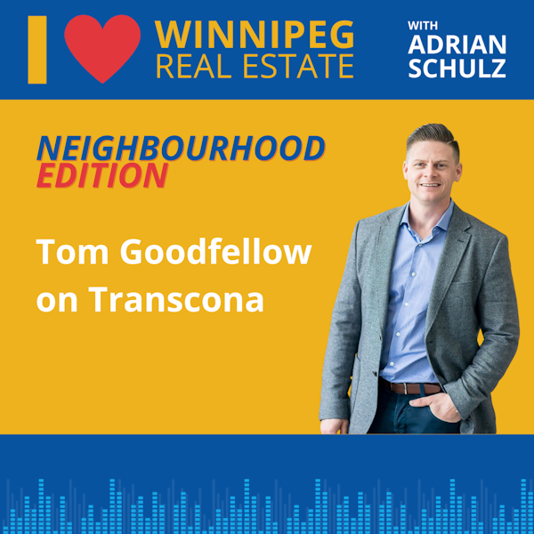 Neighbourhood Edition: Tom Goodfellow on Transcona