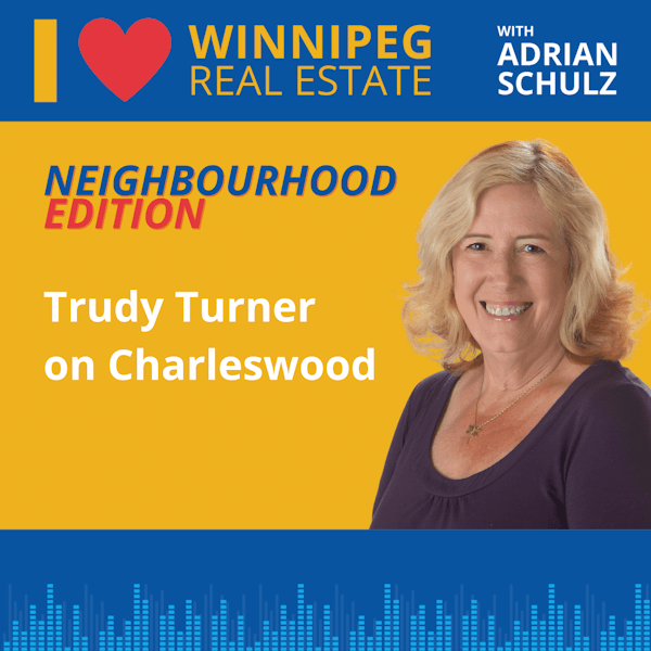 Neighbourhood Edition: Trudy Turner on Charleswood