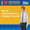 Why the Property Matters in Mortgage Financing