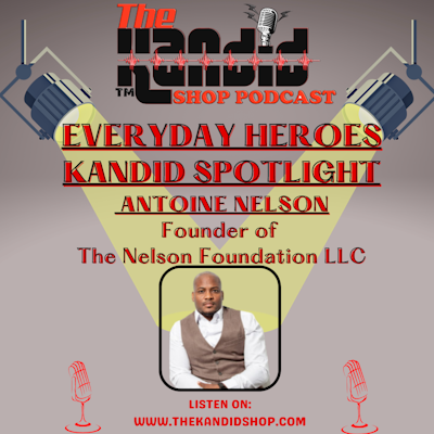 Episode image for Everyday Hero Spotlight: Antoine Nelson: Mentor, Speaker and Personal Development Coach