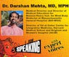 We Are Speaking w/ Dr.Darshan Mehta