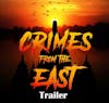 Crimes from the East Trailer