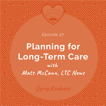 27: Planning for Long-Term Care, with Matt McCann