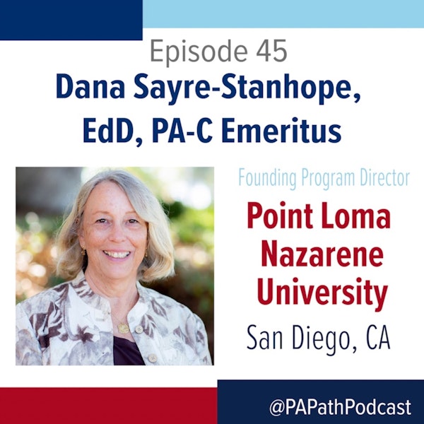 Season 3: Episode 45 - Point Loma Nazarene University PA Program and Dr. Sayre-Stanhope