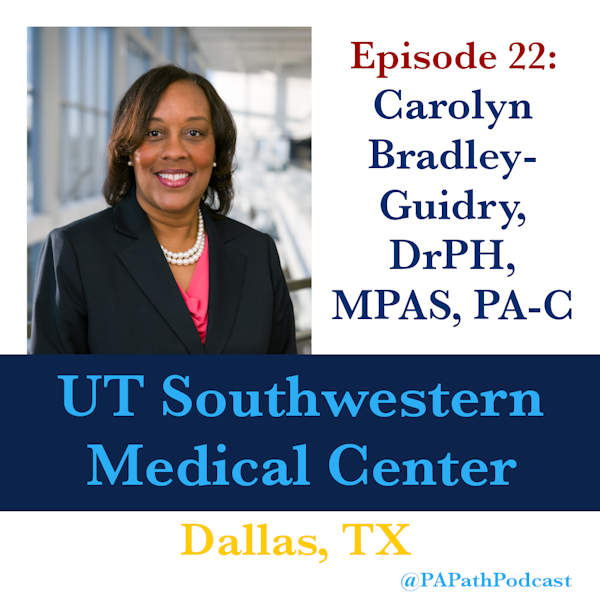 Season 1: Episode 22: UT Southwestern School of Health Professions - Dr. Bradley-Guidry