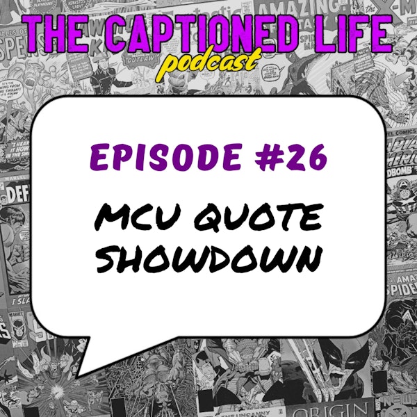 #26 - MCU Quote Showdown
