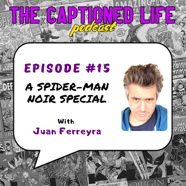 #15 - A Spider-Man Noir Special With Juan Ferreyra