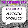 #41 Origin Stories