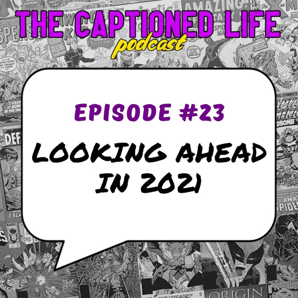 #23 Looking Ahead In 2021