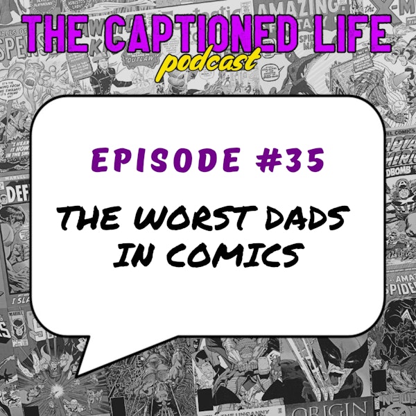 #35 Worst Dads in Comics
