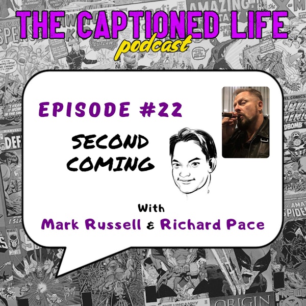 #22 Second Coming with Mark Russell and Richard Pace