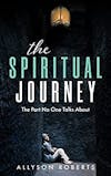 187 | Allyson Roberts - The Best-selling Author of ”The Spiritual Journey”