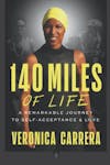 213 | Veronica Carrera - The Amazingly Talented Author of ”140 Miles of Life”