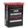 Our Moments | Game Edition