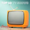 Top 10 TV Shows