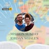 Mission Sunday with Jordan Whalen