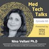 Med Tech Talks Ep. 64: Dr. Nina Vellani Pt. 2