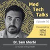 Ep.56: Dr. Sam Gharbi
