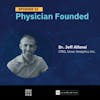 Physician Founded Ep. 12: Dr. Jeff Alfonsi
