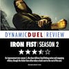 Iron Fist Season 2 Review