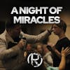 A Night of Miracles • Pastor Todd Coconato