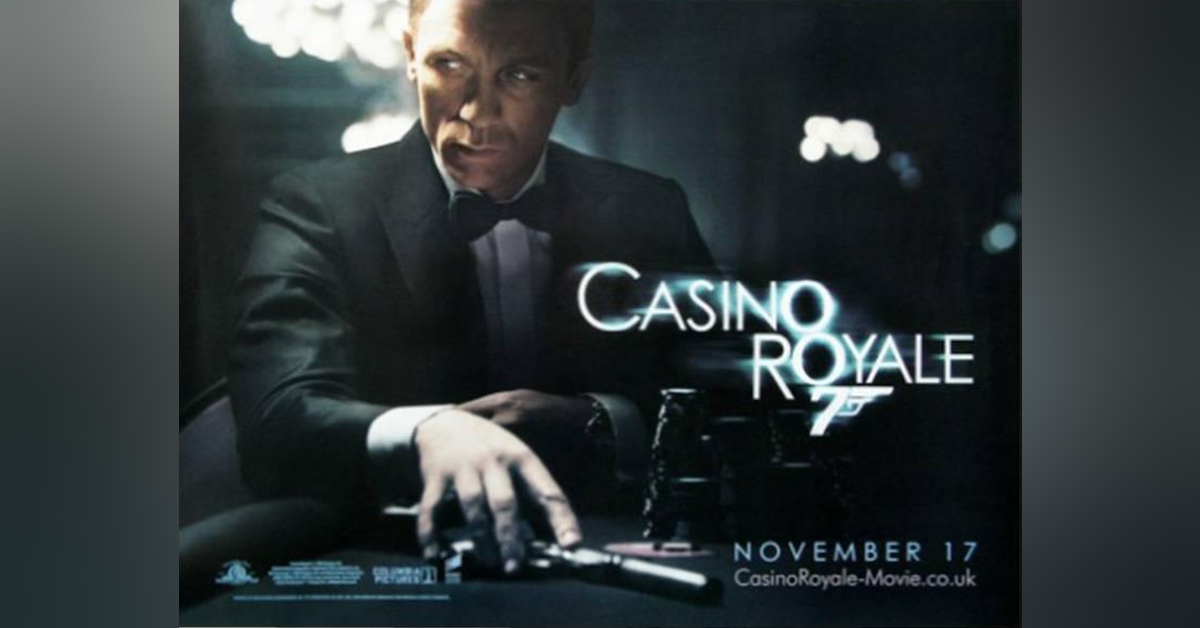 Bondcast...James Bondcast! - Casino Royale (2006)
