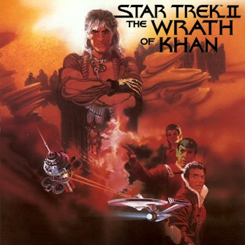 Star Trek II: The Wrath of Khan (w/ Josh Kadish)