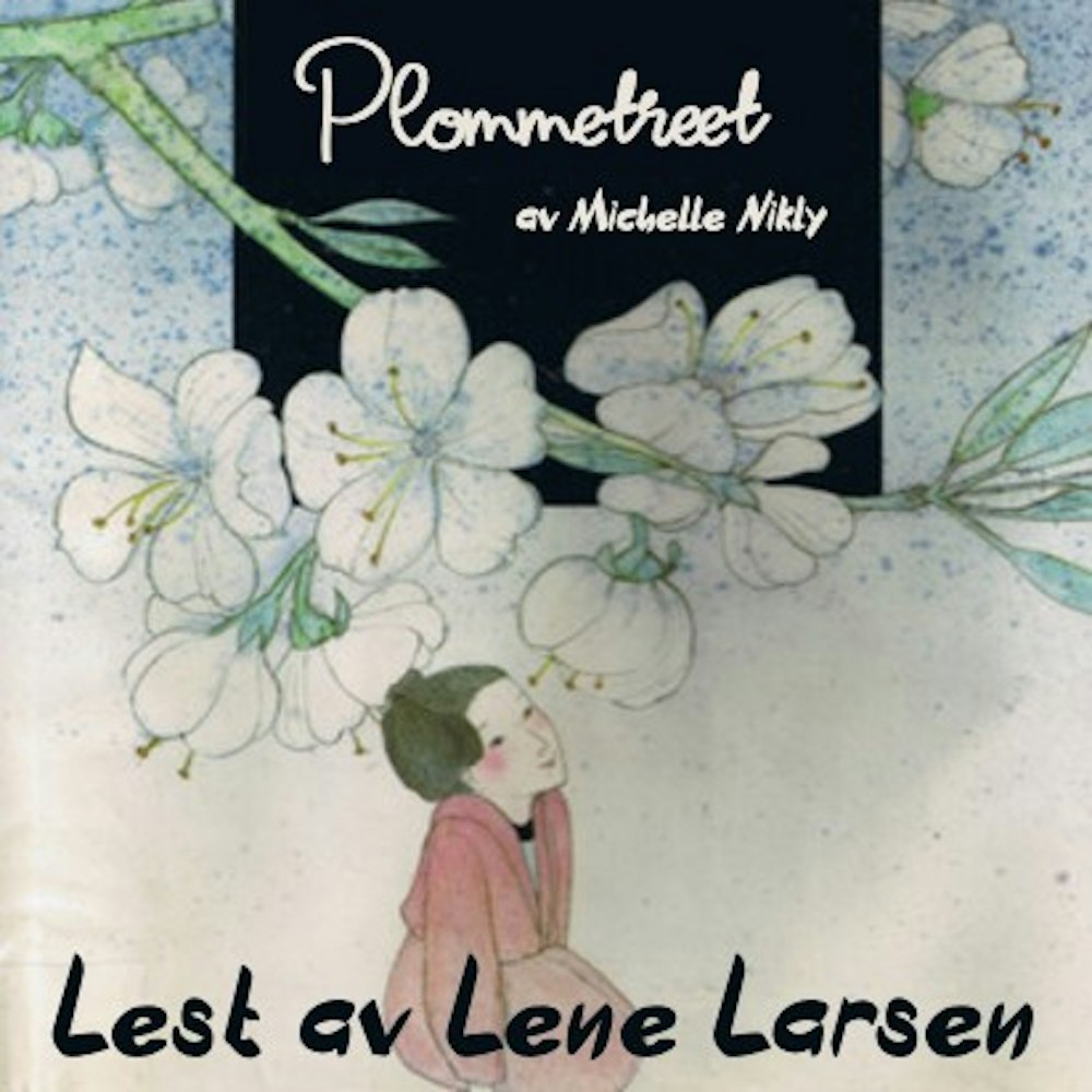 Read slow Norwegian: Plommetreet (The Emperors Plum Tree)