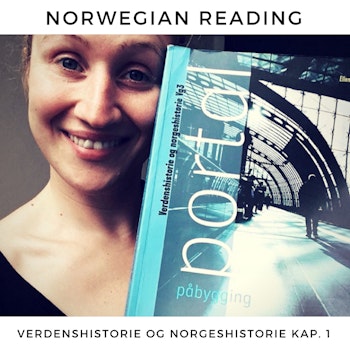 (Norwegian reading) Verdenshistorie og norgeshistorie kap. 1: Hva er historie?