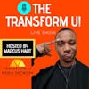 Marcus Hart, Transform U and I interview each other a fun episode!
