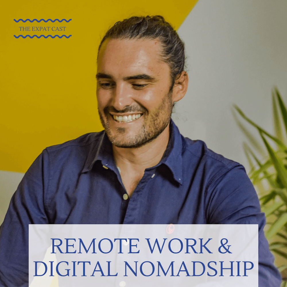 Remote Work & Digital Nomadship with Chase
