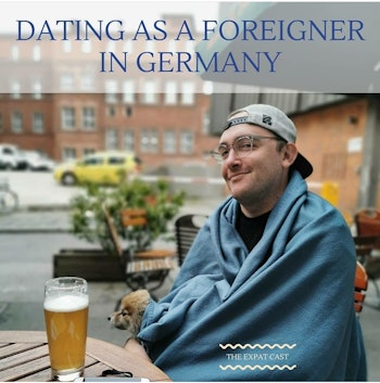 Dating as a Foreigner in Germany with Justin